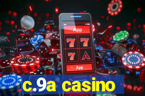 c.9a casino